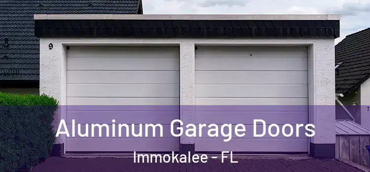  Aluminum Garage Doors Immokalee - FL