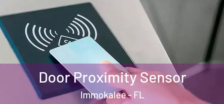  Door Proximity Sensor Immokalee - FL