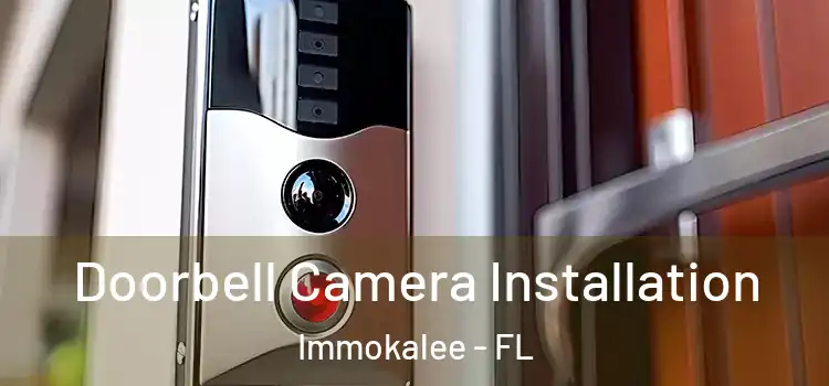  Doorbell Camera Installation Immokalee - FL