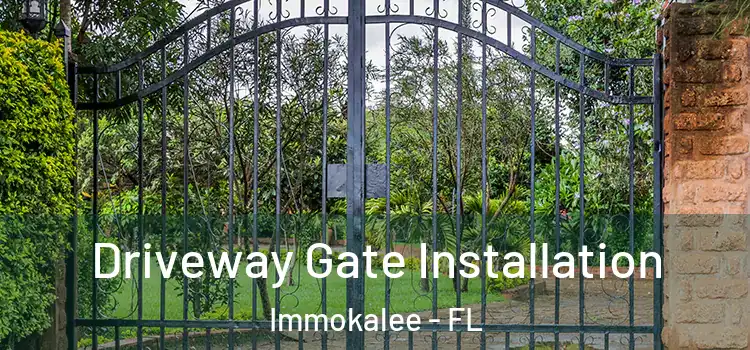  Driveway Gate Installation Immokalee - FL