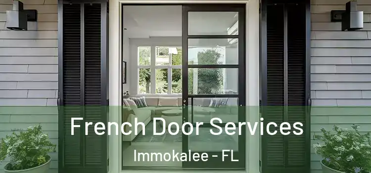  French Door Services Immokalee - FL