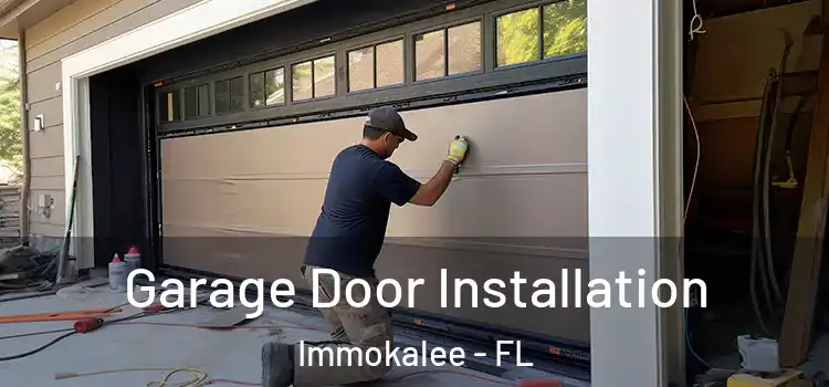  Garage Door Installation Immokalee - FL