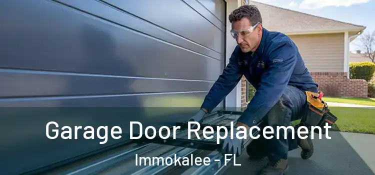  Garage Door Replacement Immokalee - FL