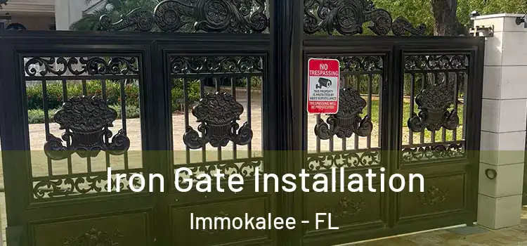  Iron Gate Installation Immokalee - FL