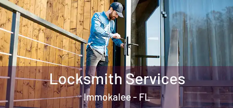 Locksmith Services Immokalee - FL