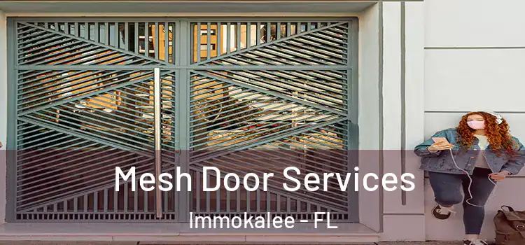  Mesh Door Services Immokalee - FL