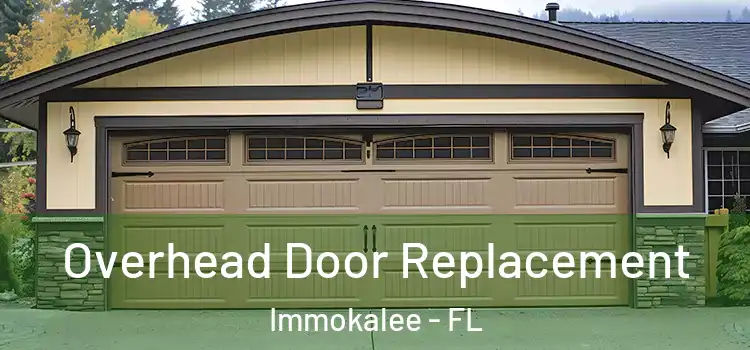 Overhead Door Replacement Immokalee - FL