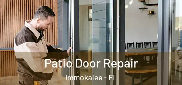  Patio Door Repair Immokalee - FL