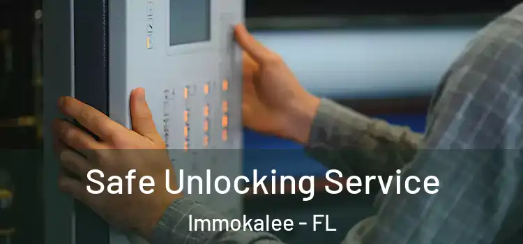  Safe Unlocking Service Immokalee - FL
